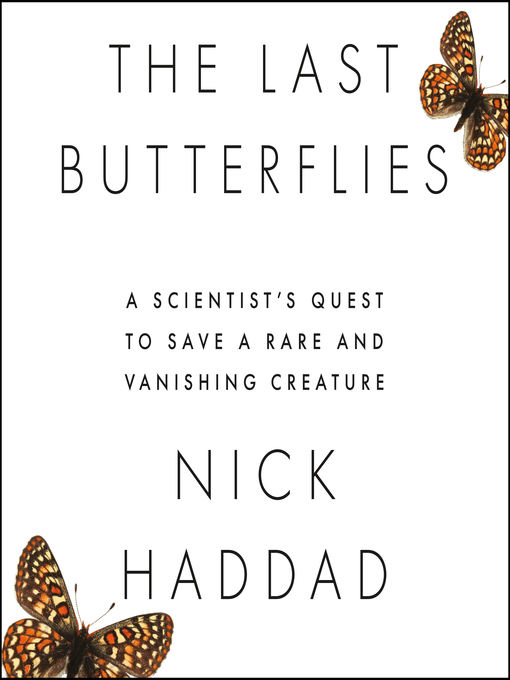 Title details for The Last Butterflies by Nick Haddad - Available
